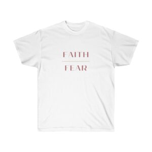 Faith Over Fear Unisex Ultra Cotton Tee